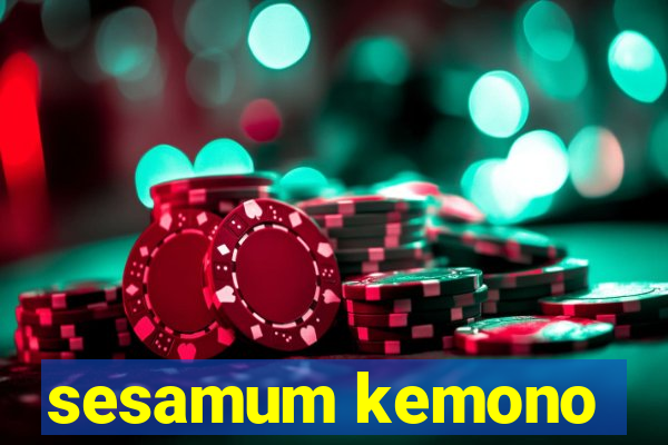 sesamum kemono